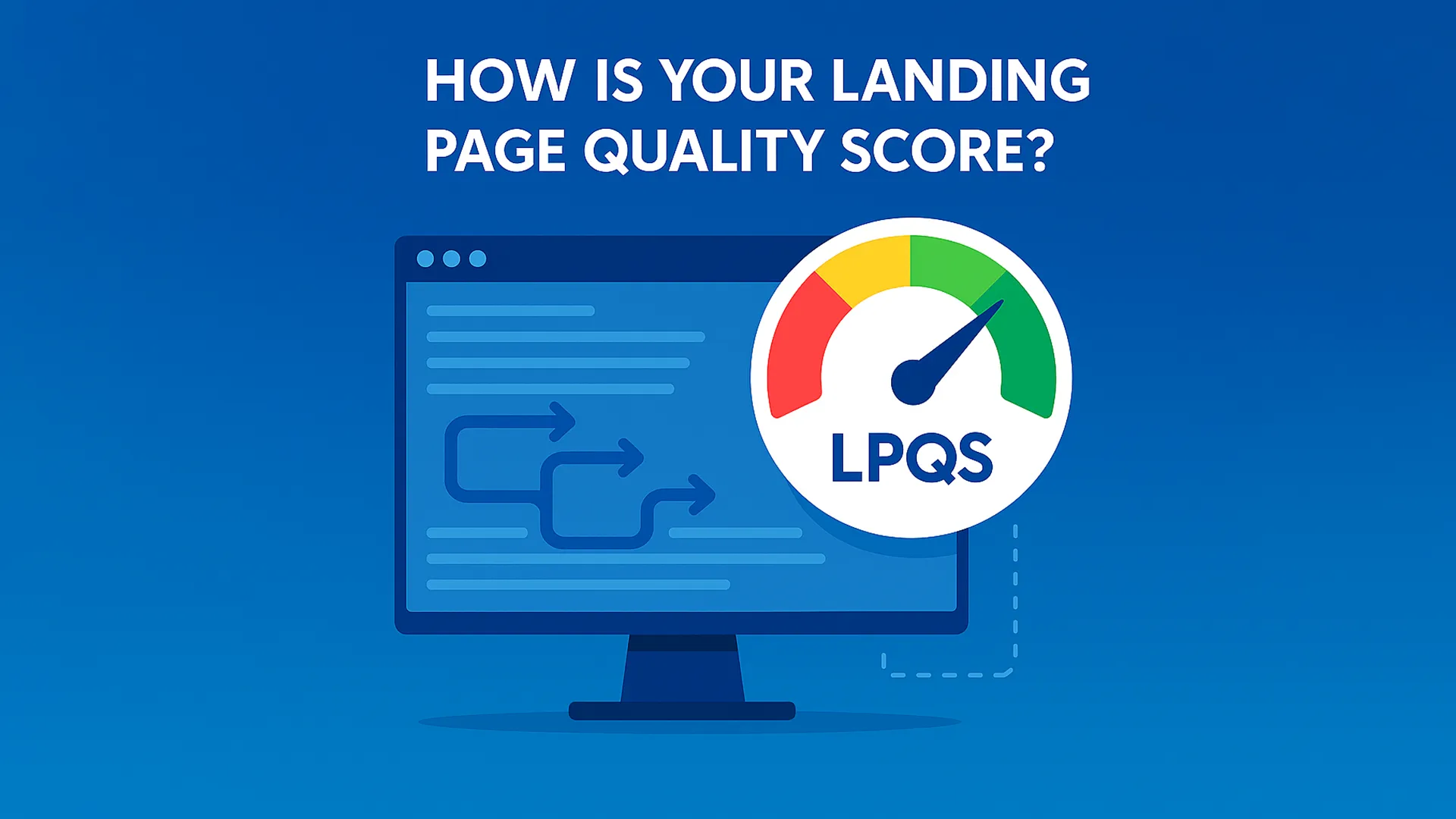 Boost your search ad Landing Page Quality Score