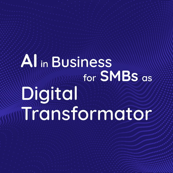 AI in business for SMBs as digital transformator