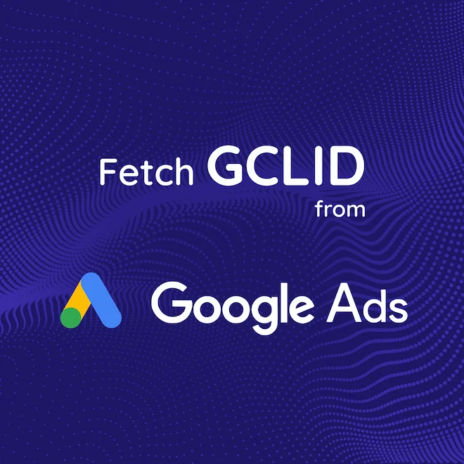 GCLID from Google Ads API